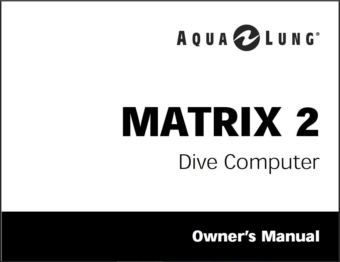 Aqua Lung Matrix II (2) Scuba Dive Computer Manual Printed   (AquaLung)